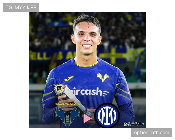 维罗纳数据分析揭示意大利足球新趋势：年轻球员崛起助推球队稳健转型